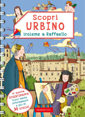 Scopri Urbino insieme a Raffaello